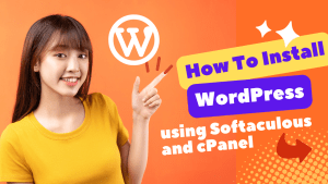 How to Install WordPress using Softaculous and cPanel